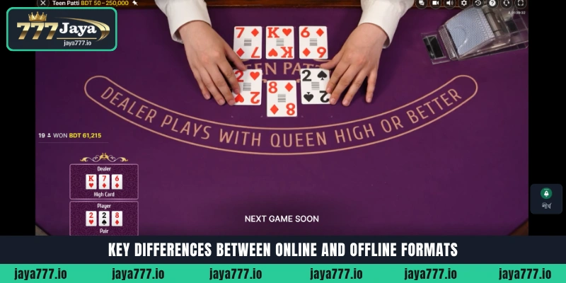আল্টিমেট Teen Patti Live গাইড - Jaya777 অনলাইন ক্যাসিনোতে জিতুন 5 Key differences between online and offline formats of Teen Patti card game